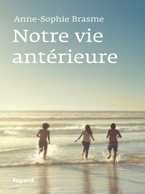 cover image of Notre vie antérieure